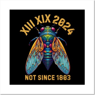 Cicada 2024 Brood XIII XIX Not Since 1803 For Women Men Posters and Art